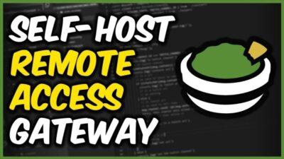 Self-host remote access gateway