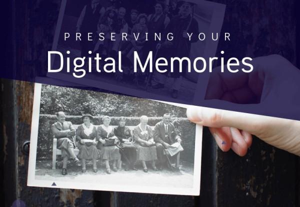 preserving your digital memories