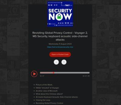 The cover screen for the Security Now podcast showing the title Revising Global Privacy Control - Voyager 2, MS Security, keyboard acoustic side-channel attacks, and a red button to open it to listen in Pocket Casts.