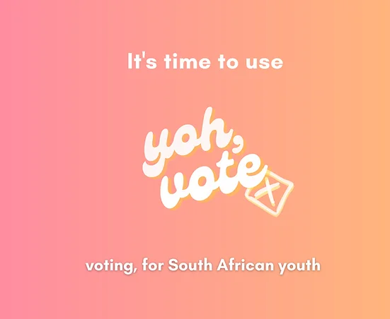 Title text saying It's time to use Yoh Vote (shows an X inside a square box) voting, for South African youth