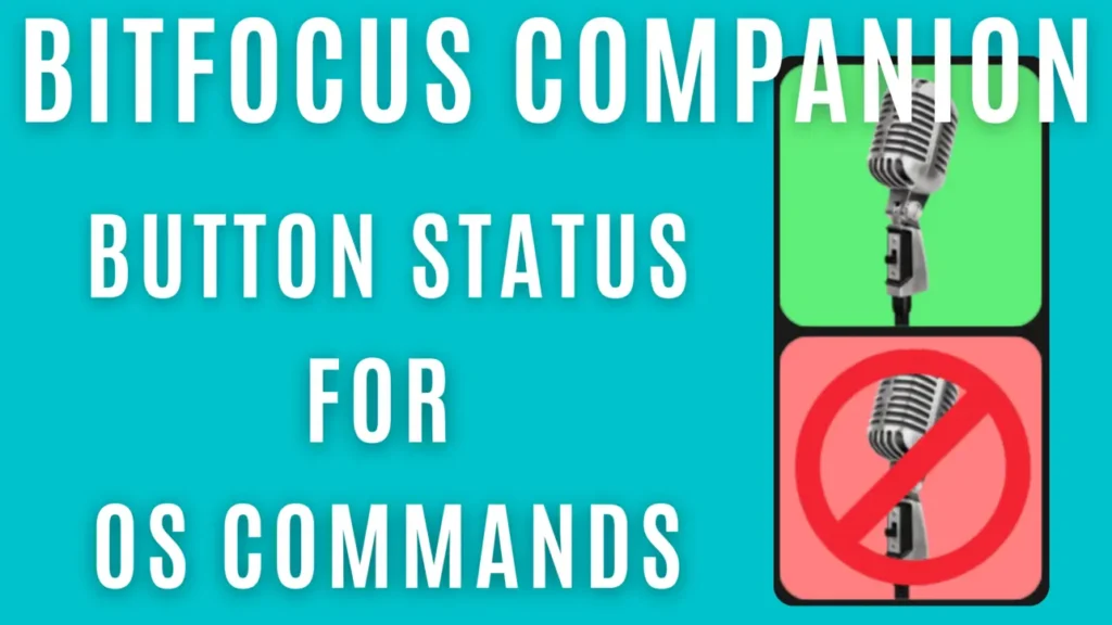 Image shows "Bitfocus Companion Button Status for OS Commands," featuring green and red microphoned icons indicating active and inactive statuses.