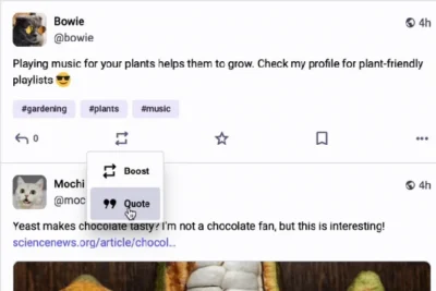 Mastodon social network is bringing quote posts to the Fediverse 4 A Twitter feed showing a post about playing music for plants by Bowie and a quote reply about yeast and chocolate by Mochi. The mouse cursor is hovering over an option to Quote the post.