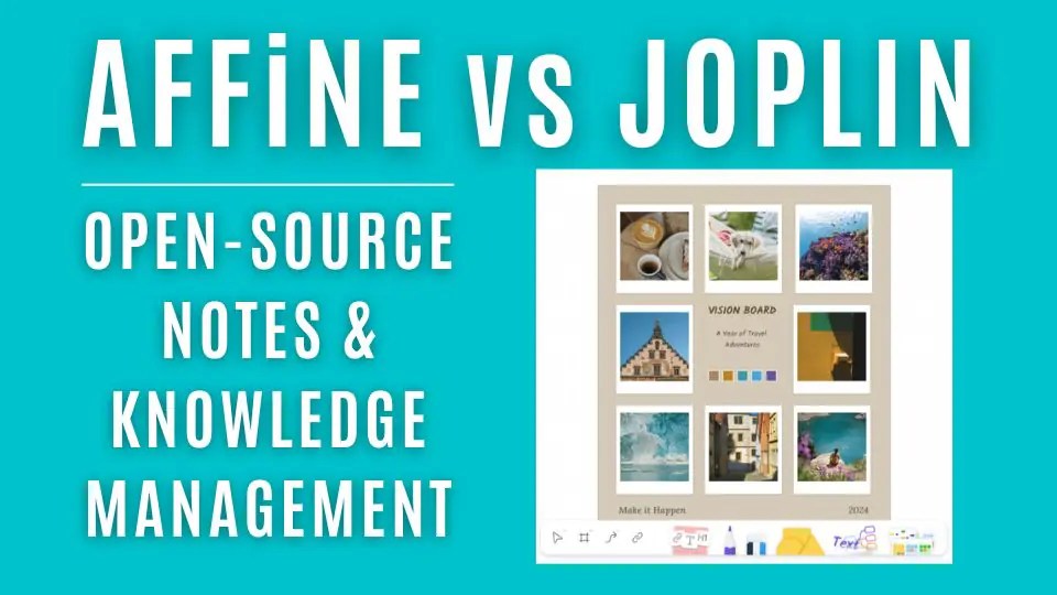 A graphic comparing AFFiNE and Joplin for open-source notes and knowledge management, featuring a vision board layout.