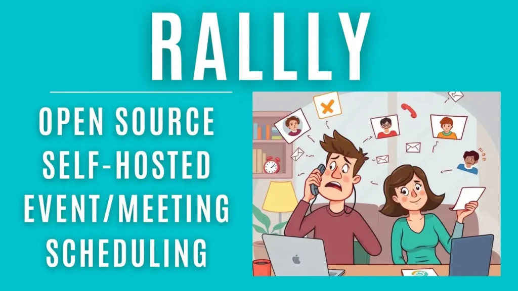 Illustration of two people discussing with laptops, surrounded by notifications and icons for event scheduling. Title: Rally - Open Source Scheduling.