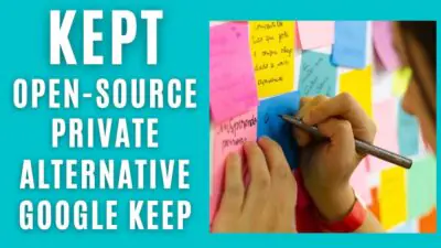Person writing on colorful sticky notes on a wall, with text about Kept, an open-source private alternative to Google Keep.
